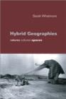 Hybrid Geographies : Natures Cultures Spaces - Book