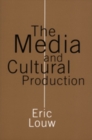 The Media and Cultural Production - Book