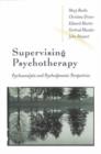 Supervising Psychotherapy : Psychoanalytic and Psychodynamic Perspectives - Book