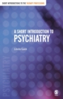 A Short Introduction to Psychiatry - Book