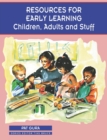 Resources for Early Learning : Children, Adults and Stuff - Book