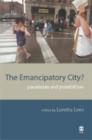 The Emancipatory City? : Paradoxes and Possibilities - Book