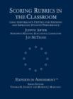 Scoring Rubrics in the Classroom : Using Performance Criteria for Assessing and Improving Student Performance - Book