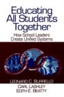 Educating All Students Together : How School Leaders Create Unified Systems - Book