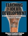 Teaching Idea Development : A Standards-Based Critical-Thinking Approach to Writing - Book