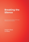 Breaking the Silence : Overcoming the Problem of Principal Mistreatment of Teachers - Book