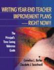 Writing Year-End Teacher Improvement Plans-Right Now!! : The Principal's Time-Saving Reference Guide - Book