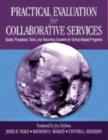 Practical Evaluation for Collaborative Services : Goals, Processes, Tools, and Reporting Systems for School-Based Programs - Book