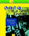 News in a New Century : Reporting in An Age of Converging Media - Book