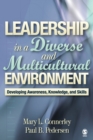 Leadership in a Diverse and Multicultural Environment : Developing Awareness, Knowledge, and Skills - Book