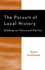 The Pursuit of Local History : Readings on Theory and Practice - Book