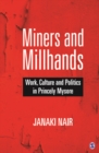 Miners and Millhands : Work, Culture and Politics in Princely Mysore - Book