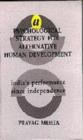 A Psychological Strategy for Alternative Human Development : India's Performance Since Independence - Book