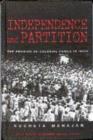 Independence and Partition : The Erosion of Colonial Power in India - Book