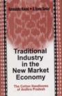 Traditional Industry in the New Market Economy : The Cotton Handlooms of Andhra Pradesh - Book