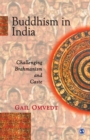 Buddhism in India : Challenging Brahmanism and Caste - Book