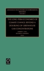 Long-term Economics of Climate Change : Beyond a Doubling of Greenhouse Gas Concentrations - Book