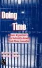 Doing Time : Prison Experience and Identity Among First-Time Inmates - Book