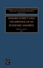 Edward Everett Hale : The Writings of an Economic Maverick - Book