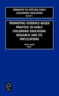 Promoting Evidence-based Practice in Early Childhood Education : Research and Its Implications - Book