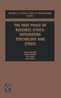 Next Phase of Business Ethics : Integrating Psychology and Ethics - Book