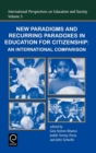 New Paradigms and Recurring Paradoxes in Education for Citizenship : An International Comparison - Book