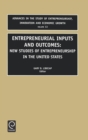Entrepreneurial Inputs and Outcomes : New Studies of Entrepreneurship in the United States - Book