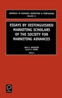 Essays by Distinguished Marketing Scholars of the Society for Marketing Advances - Book