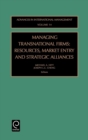 Managing Transnational Firms : Resources, Market Entry and Strategic Alliances - Book