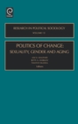Politics of Change : Sexuality, Gender and Aging - Book