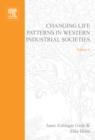 Changing Life Patterns in Western Industrial Societies : Volume 8 - Book