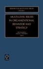 Multi-Level Issues in Organizational Behavior and Strategy - Book