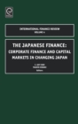 Japanese Finance : Corporate Finance and Capital Markets in Changing Japan - Book