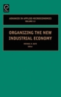 Organizing the New Industrial Economy - Book
