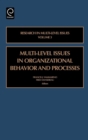 Multi-level Issues in Organizational Behavior and Processes - Book