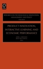 Product Innovation, Interactive Learning and Economic Performance - Book