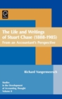 Life and Writings of Stuart Chase (1888-1985) : From an Accountant's Perspective - Book