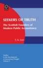 Seekers of Truth : The Scottish Founders of Modern Public Accountancy - Book