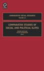 Comparative Studies of Social and Political Elites - Book
