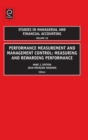 Performance Measurement and Management Control : Measuring and Rewarding Performance - Book