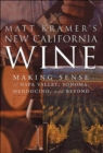 Matt Kramer's New California Wine - Book