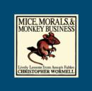 Mice, Morals and Monkey Business - Book
