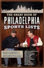 The Great Book of Philadelphia Sports Lists - Book
