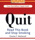 Quit : Read This Book and Stop Smoking - Book