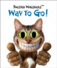 Twisted Whiskers: Way to Go! - Book