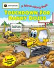 Touchdown for Danny Dozer : John Deere a Move-Along Book No. 2 - Book