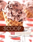 Scoop : 125 Specialty Ice Creams from the Nation's Best Creameries - Book