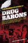 The Mammoth Book of Drug Barons - Book