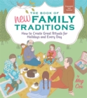 The Book of New Family Traditions (Revised and Updated) : How to Create Great Rituals for Holidays and Every Day - Book