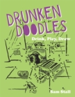 Drunken Doodles : Drink, Play, Draw - Book
